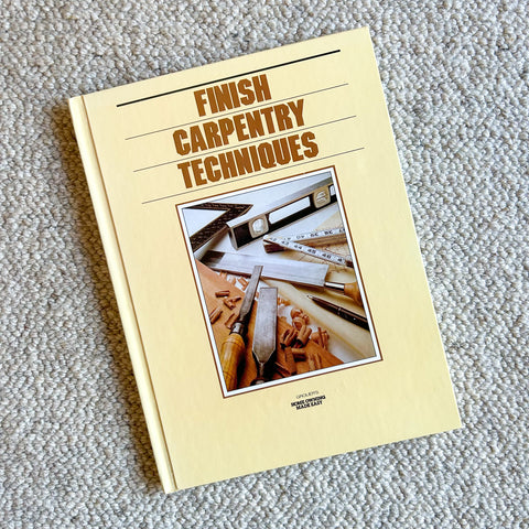 FINISH CARPENTRY TECHNIQUES by GROLIER'S