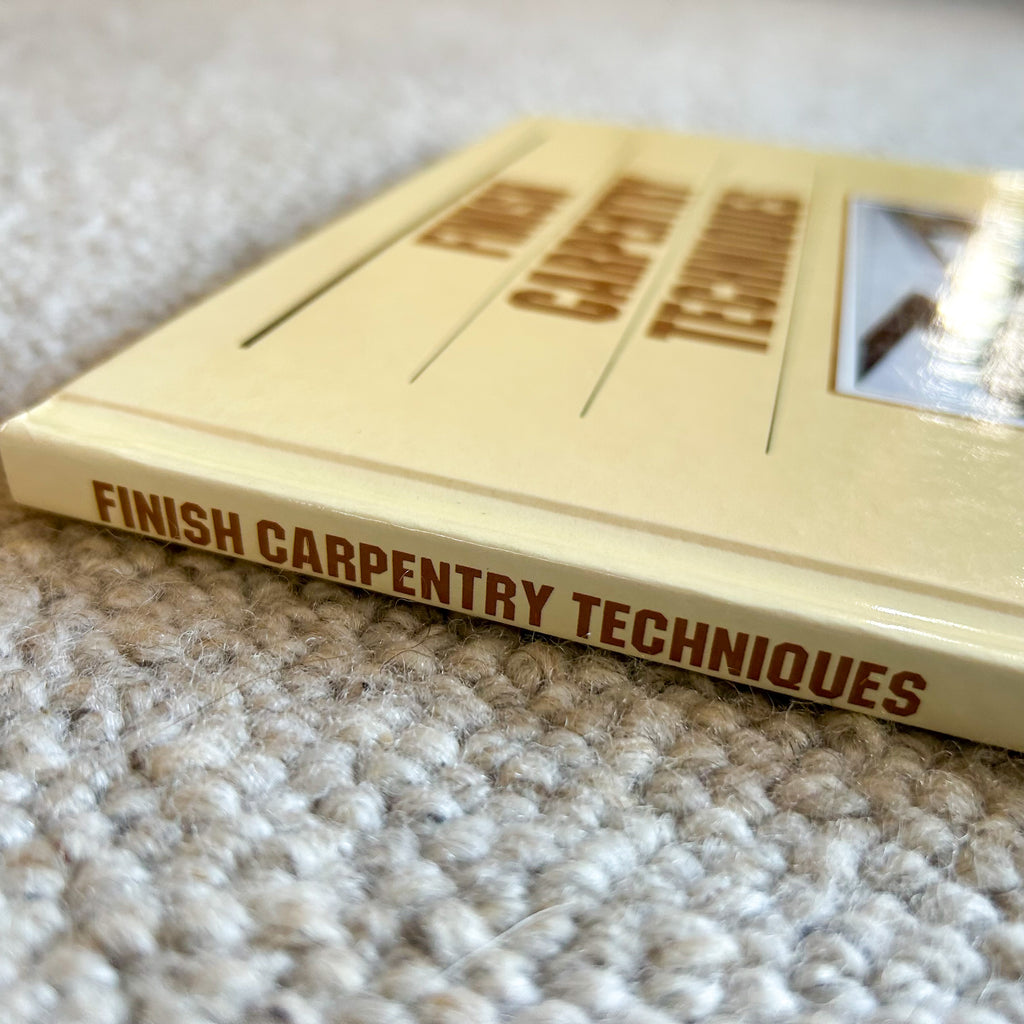 FINISH CARPENTRY TECHNIQUES by GROLIER'S