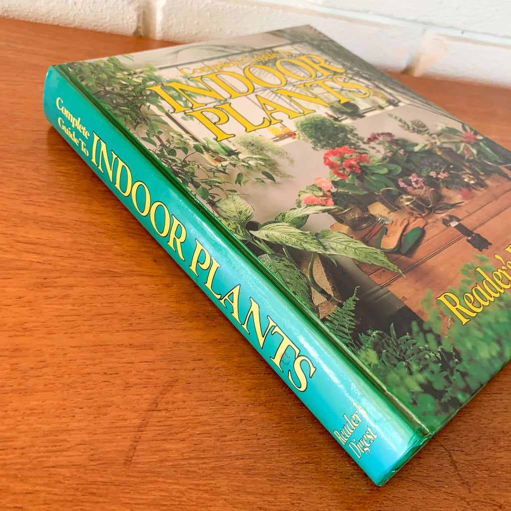 COMPLETE GUIDE TO INDOOR PLANTS by READER'S DIGEST