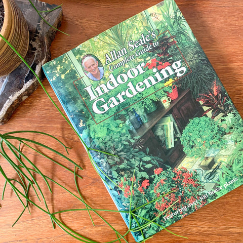 COMPLETE GUIDE TO INDOOR GARDENING by ALLAN SEALE - HEY JUDE WORKSHOP • Vintage furniture & wares.