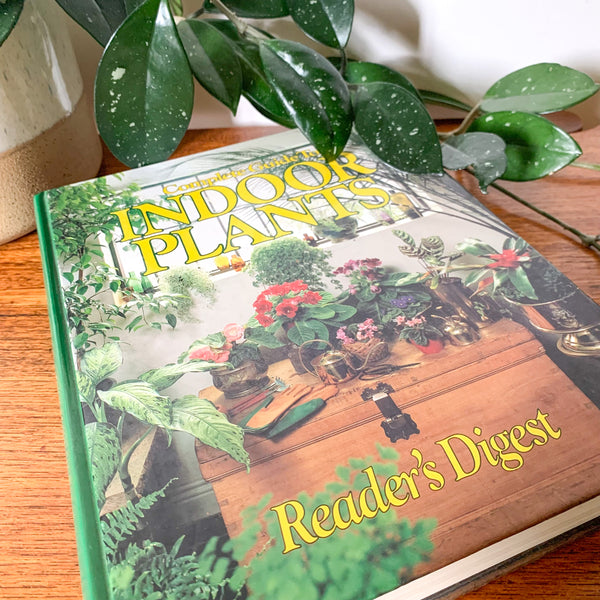 THE COMPLETE GUIDE TO INDOOR PLANTS by READER'S DIGEST